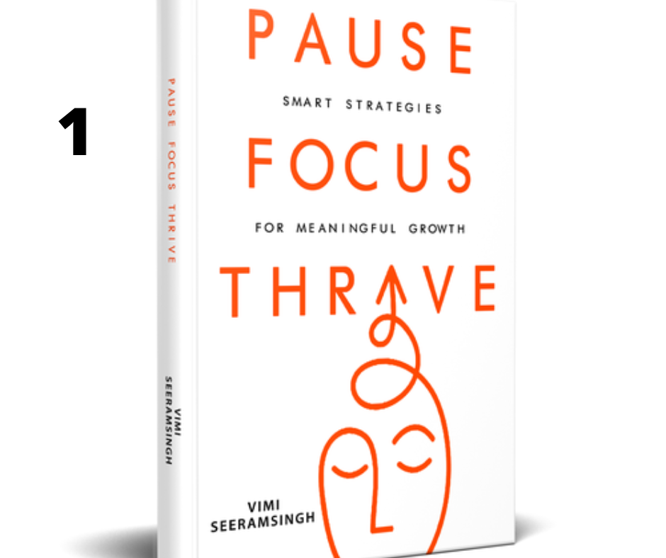 Pause. Focus. Thrive. : Smart Strategies for Meaningful Growth